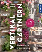 Cover-Bild zum Titel 'Vertikal gärtnern' von 'Martin Staffler'