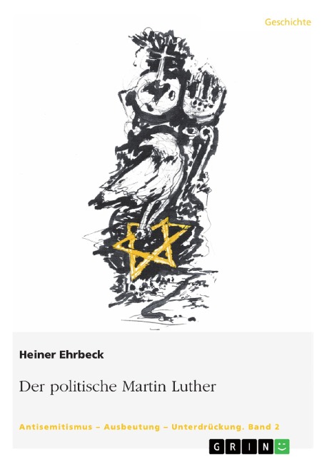 Der politische Martin Luther - Heiner Ehrbeck