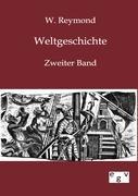 Weltgeschichte - W. Reymond