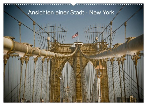 Ansichten einer Stadt: New York (Wandkalender 2024 DIN A2 quer), CALVENDO Monatskalender - Art Fotos - Fritz Malaman