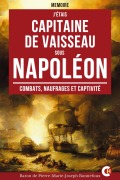 Cover-Bild zum Titel 'J'étais capitaine de Vaisseau sous Napoléon' von 'Baron De Pierre-Marie-Joseph Bonnefoux'