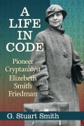 Cover-Bild zum Titel 'A Life in Code' von 'G. Stuart Smith'