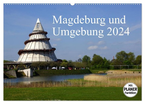 Magdeburg und Umgebung 2024 (Wandkalender 2024 DIN A2 quer), CALVENDO Monatskalender - Beate Bussenius