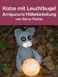 Cover-Bild zum Titel 'Katze mit Leuchtkugel' von 'Romy Fischer'