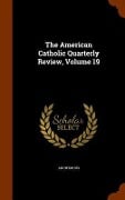 The American Catholic Quarterly Review, Volume 19 - Anonymous