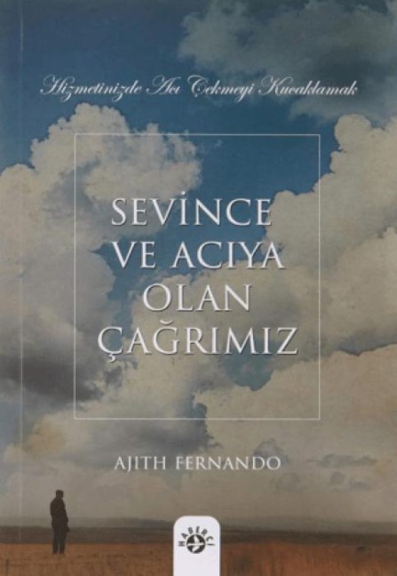 Sevince ve Aciya Olan Cagrimiz - Ajith Fernando