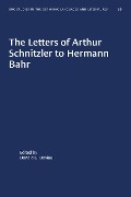 The Letters of Arthur Schnitzler to Hermann Bahr - 