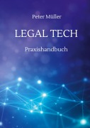Cover-Bild zum Titel 'Legal Tech' von 'Peter Müller'