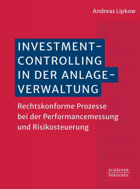 Investmentcontrolling in der Anlageverwaltung - Andreas Lipkow