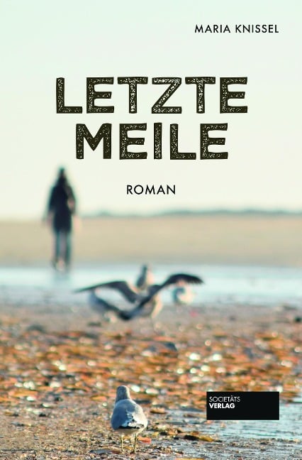 Letzte Meile - Maria Knissel