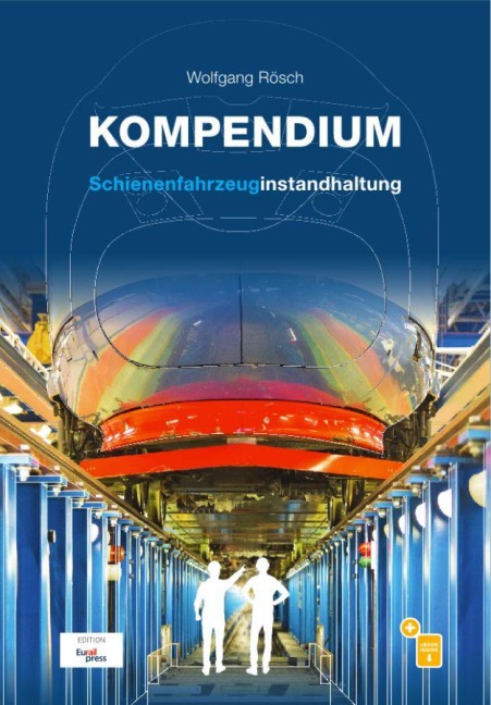 Kompendium Schienenfahrzeuginstandhaltung - Wolfgang Rösch