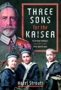 Cover-Bild zum Titel 'Three Sons for the Kaiser' von 'Hazel Strouts'