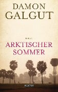 Arktischer Sommer - Damon Galgut