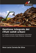 Cover-Bild zum Titel 'Gestione integrale dei rifiuti solidi urbani' von 'Vera Lucía Correia Da Silva'