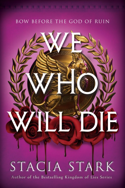 We Who Will Die - Stacia Stark