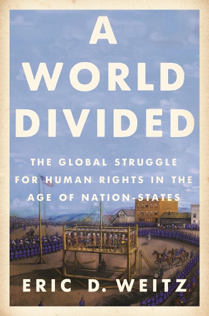 A World Divided - Eric D Weitz