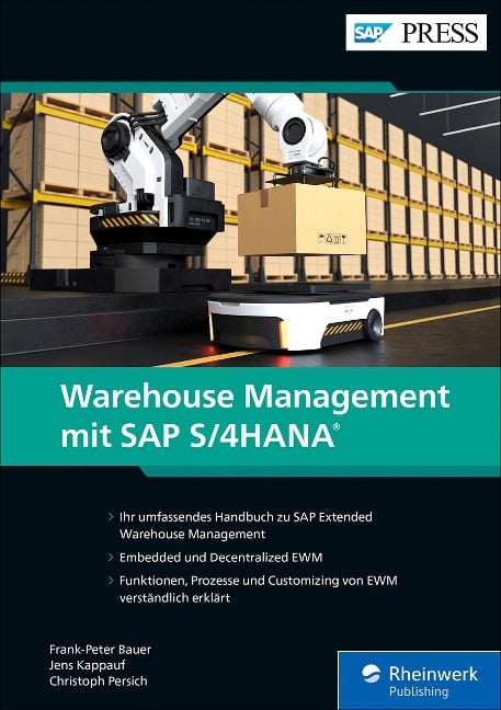 Warehouse Management mit SAP S/4HANA - Frank-Peter Bauer, Jens Kappauf, Christoph Persich