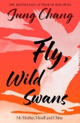 Cover-Bild zum Titel 'Fly, Wild Swans' von 'Jung Chang'