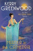 Cover-Bild zum Titel 'Murder in the Cathedral' von 'Kerry Greenwood'