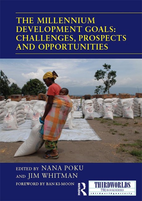 The Millennium Development Goals: Challenges, Prospects and Opportunities - 
