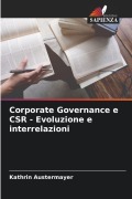 Cover-Bild zum Titel 'Corporate Governance e CSR - Evoluzione e interrelazioni' von 'Kathrin Austermayer'