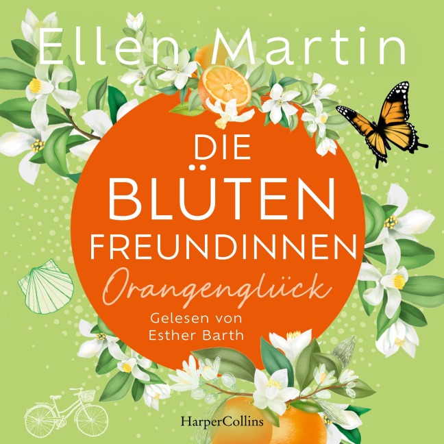 Die Blütenfreundinnen ¿ Orangenglück - Ellen Martin