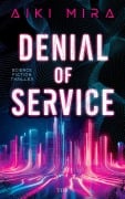 Cover-Bild zum Titel 'Denial of Service' von 'Aiki Mira'