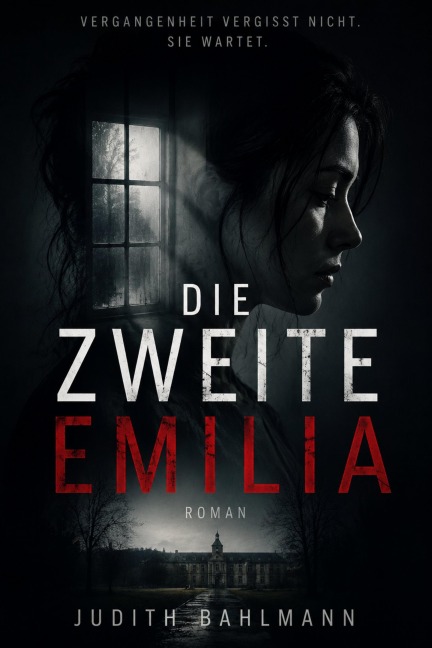Die zweite Emilia - Judith Bahlmann