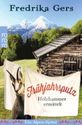 Cover-Bild zum Titel 'Frühjahrsputz. Holzhammer ermittelt' von 'Fredrika Gers'