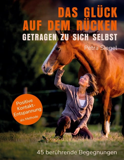 Das Glück auf dem Rücken - getragen zu sich selbst - Petra Siegel