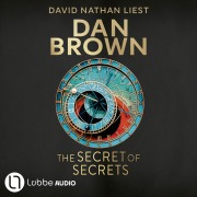Cover-Bild zum Titel 'The Secret of Secrets - Robert Langdon 6' von 'Dan Brown'