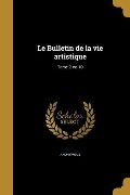 Cover-Bild zum Titel 'Le Bulletin de la vie artistique; Tome 2, no.10' von ''