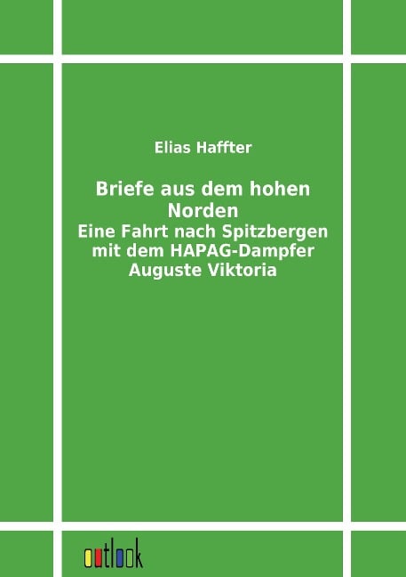 Briefe aus dem hohen Norden - Elias Haffter