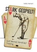 Cover-Bild zum Titel 'Stark gespielt' von 'Heiko Hansen'