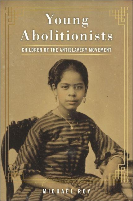 Young Abolitionists - Michaël Roy