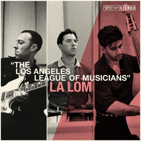 The Los Angeles League Of Musicians - La Lom