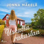 Cover-Bild zum Titel 'Uskalla rakastaa' von 'Jonna Mäkelä'