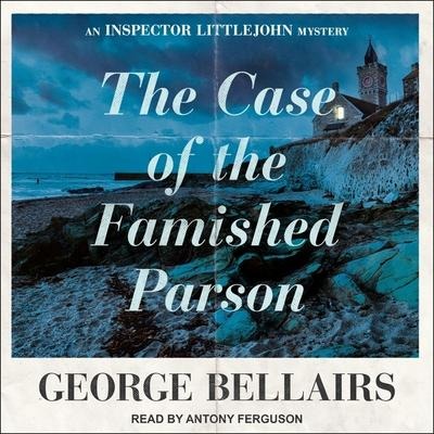 The Case of the Famished Parson - George Bellairs