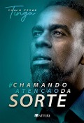 Cover-Bild zum Titel 'Chamando Atenção da Sorte' von 'Paulo Cesar Tinga'