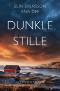 Cover-Bild zum Titel 'Dunkle Stille' von 'Ana Dee'