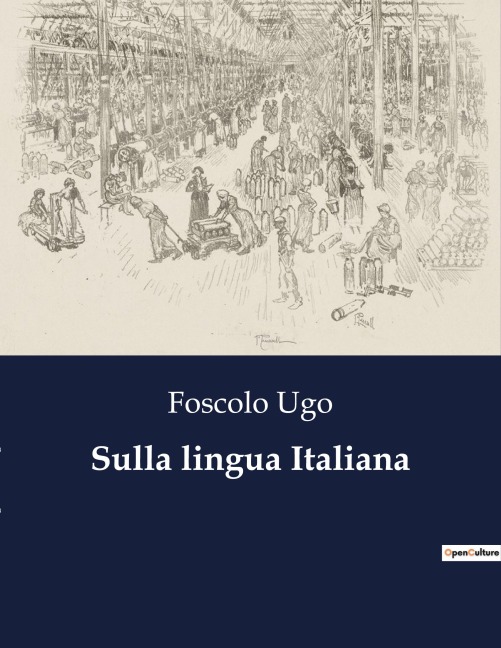 Sulla lingua Italiana - Foscolo Ugo