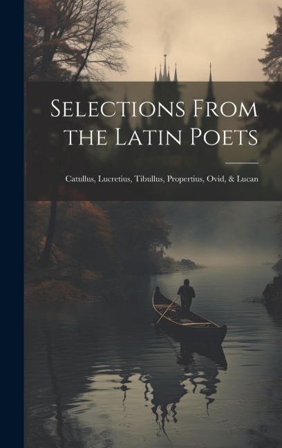 Selections From the Latin Poets - Anonymous