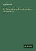 Cover-Bild zum Titel 'Der Rationalismus des siebenzehnten Jahrhunderts' von 'Hans Heussler'