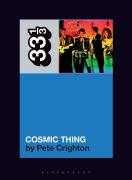 Cover-Bild zum Titel 'The B-52s' Cosmic Thing' von 'Pete Crighton'