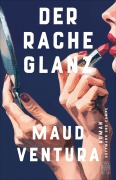 Cover-Bild zum Titel 'Der Rache Glanz' von 'Maud Ventura'