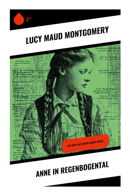 Anne in Regenbogental - Lucy Maud Montgomery