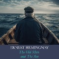 The Old Man and the Sea - Ernest Hemingway