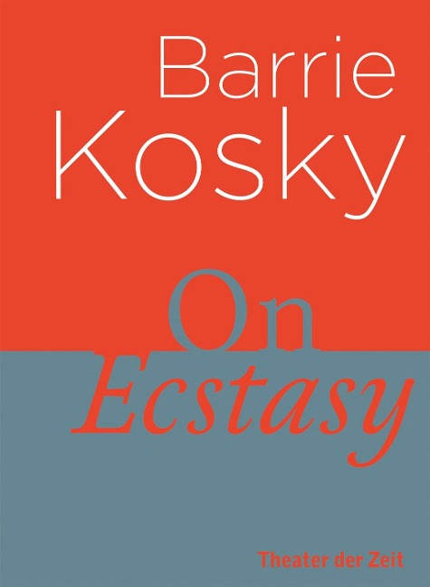 On Ecstasy - Barrie Kosky