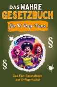 Cover-Bild zum Titel 'Das wahre Gesetzbuch für K-Pop-Fans' von 'Amelia Herrmann'