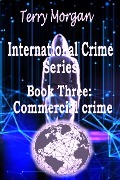 Cover-Bild zum Titel 'International Crime Series - Book Three (Commercial)' von 'Terry Morgan'